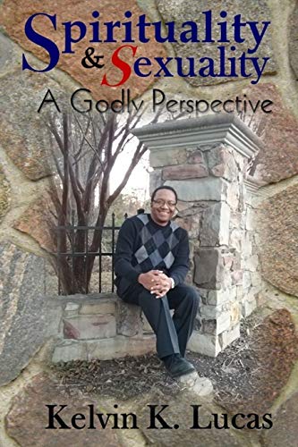 Spirituality & Sexuality A Godly Perspective