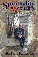 Spirituality & Sexuality A Godly Perspective