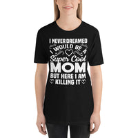 Mother's Day Products: Super Cool Short-Sleeve Unisex T-Shirt