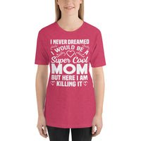 Mother's Day Products: Super Cool Short-Sleeve Unisex T-Shirt
