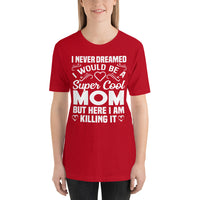 Mother's Day Products: Super Cool Short-Sleeve Unisex T-Shirt